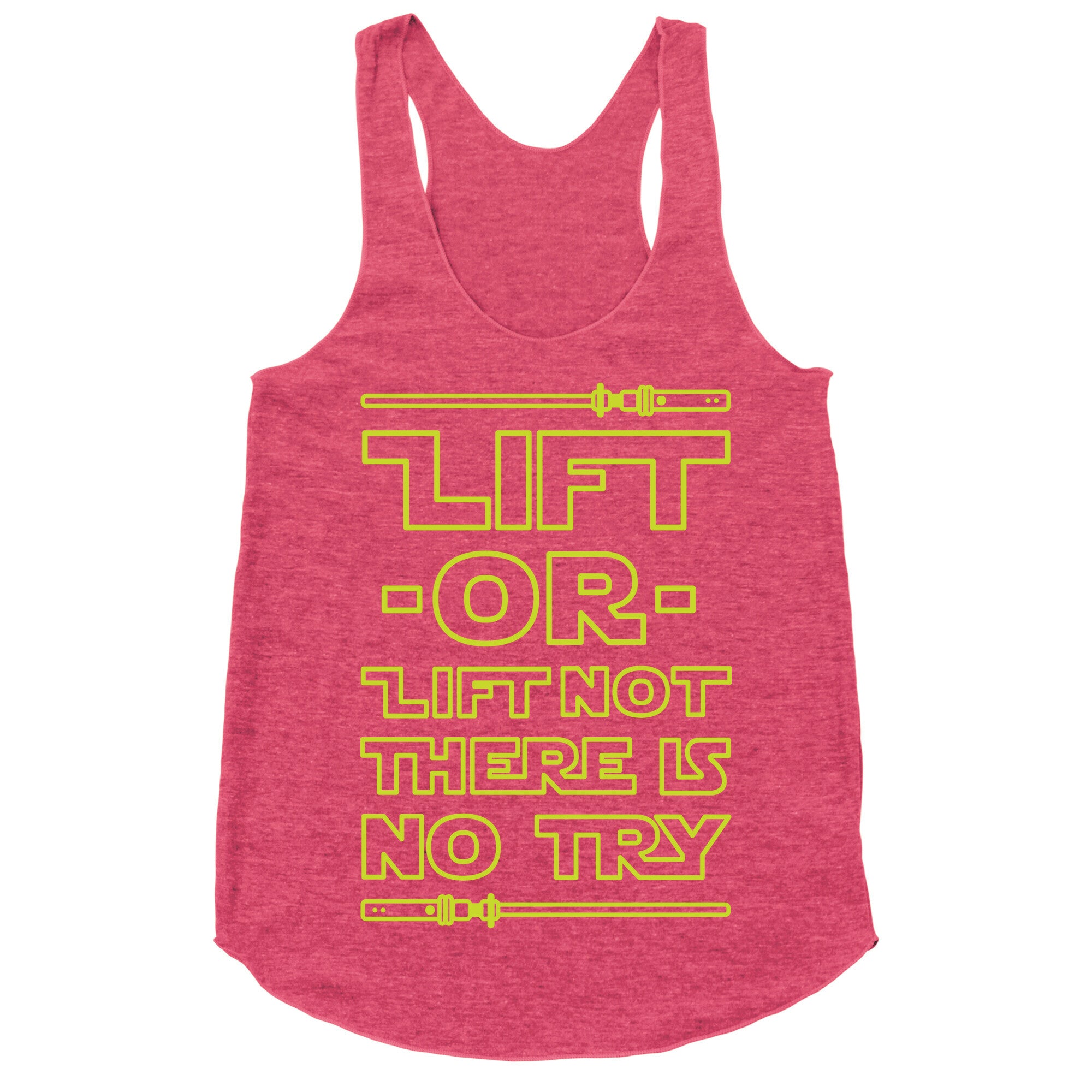 Lift or Lift Not There is No Try Racerback Tank